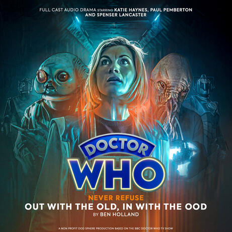 &#39;Out With the Old, In With the Ood&#39; for Ood Sphere Productions&#39;